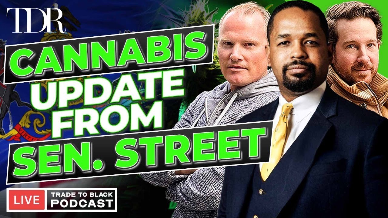 Senator Sharif Street: The Fight for Legal Cannabis in Pennsylvania  | TTB Powered by Dutchie