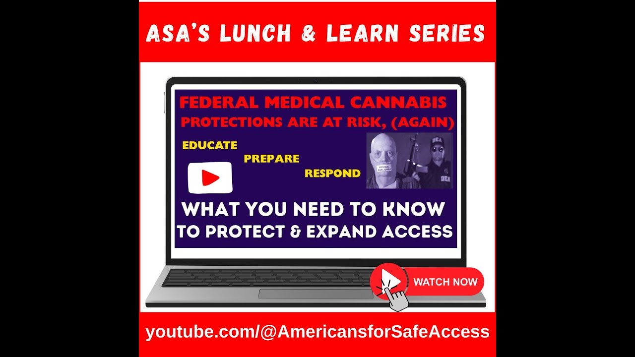 Lunch & Learn: Episode 9: Federal Medical Cannabis Protections are at Risk, Again!