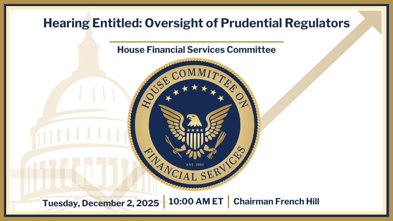 Hearing Entitled: “Oversight of Prudential Regulators"