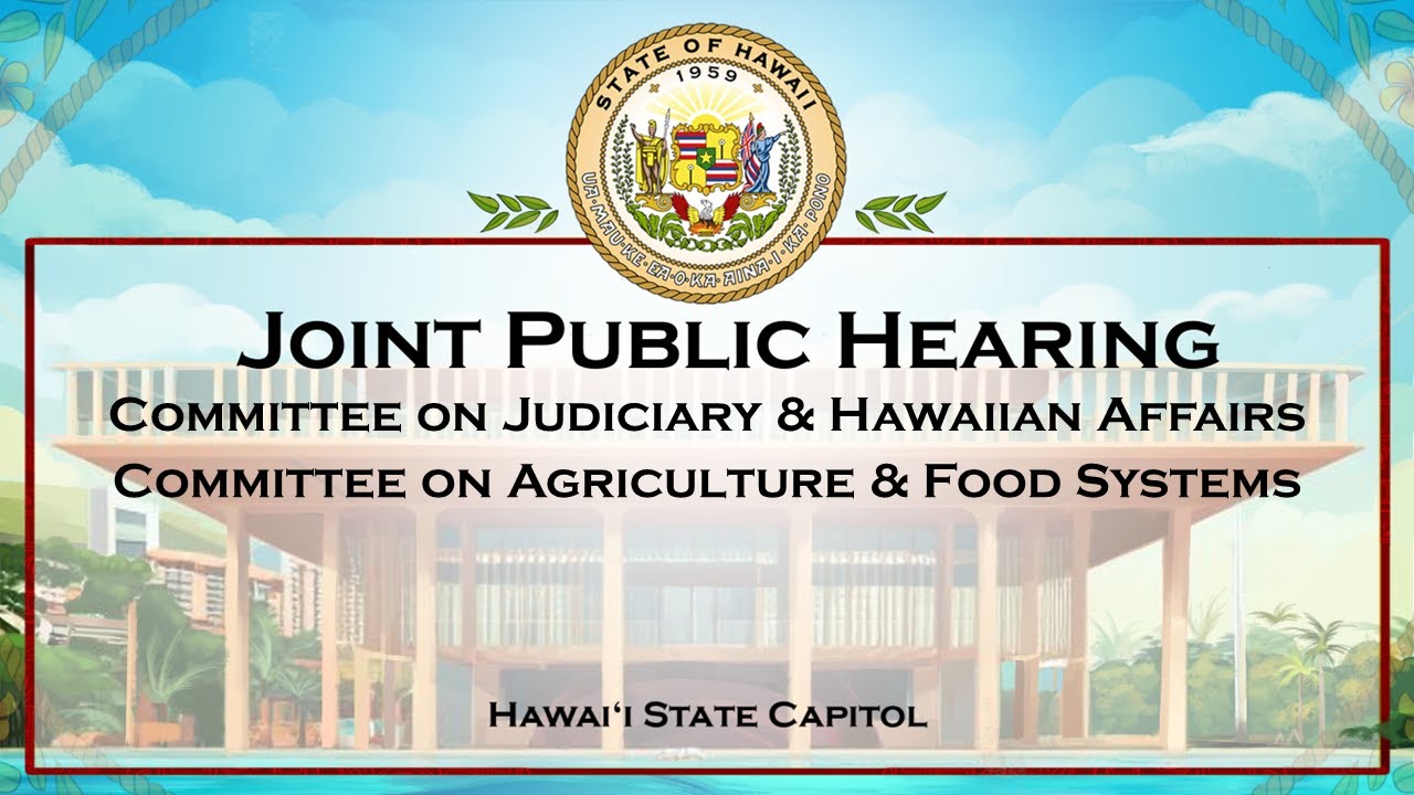 JHA/AGR Joint Public Hearing - Tue Feb 4, 2025 @ 2:00 PM HST