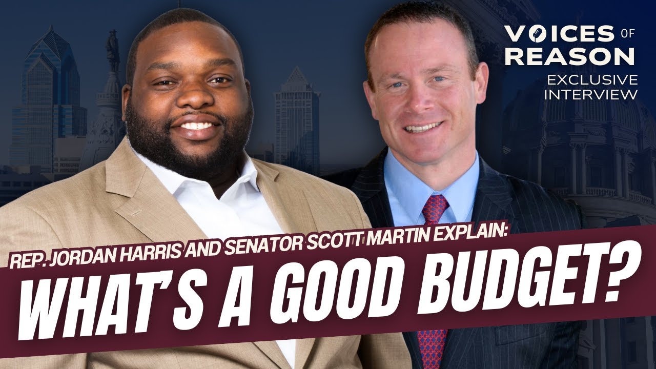 What makes a good budget in PA? | Voices of Reason feat. Rep. Jordan Harris and Sen. Scott Martin